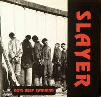 Slayer - Boys Keep Swinging