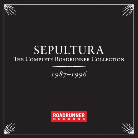 Sepultura - The Complete Roadrunner Collection 1987 - 1996 (digital)