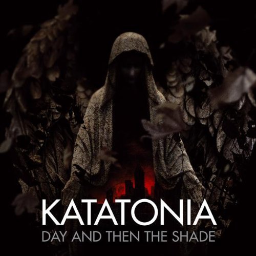 Katatonia - Day and Then the Shade
