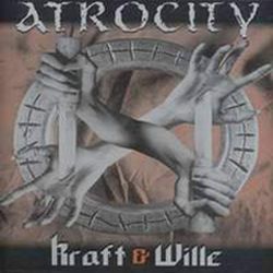 Atrocity - The Definition of Kraft & Wille