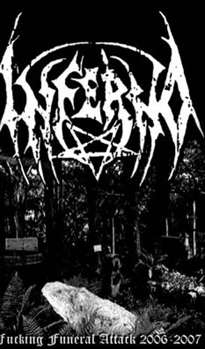 Inferno - Fucking Funeral Attack 2006-2007