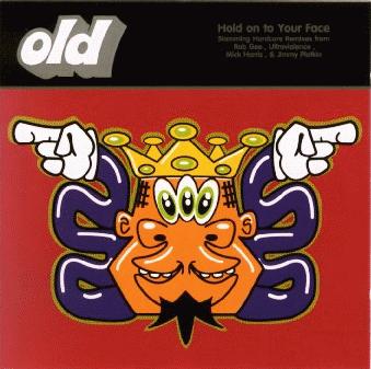 OLD - Hold On To Your Face