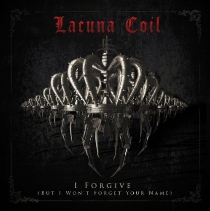 Lacuna Coil - I Forgive (But I Won't Forget Your Name) (digital)