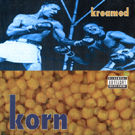Korn - Kreamed Korn
