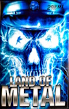 Land Of Metal / Louder Than Life (video)