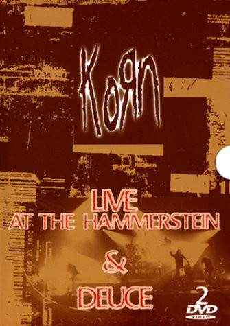 Korn - Live At The Hammerstein & Deuce (video)