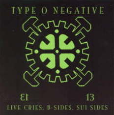 Type O Negative - Live Cries, B-Sides, Sui Sides!