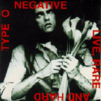 Type O Negative - Live, Rare and Hard