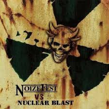 Various N - NoizeFest vs Nuclear Blast