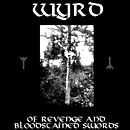Wyrd - Of Revenge and Bloodstained Swords (demo)