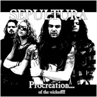 Sepultura - Procreation... of the Wicked!!! (ep)