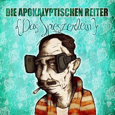Die Apokalyptischen Reiter - Das Spieszerlein (digital)