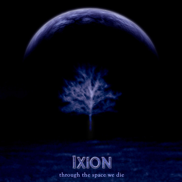 Ixion - Through the Space We Die (demo)