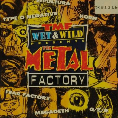TMF Wet & Wild Presents: The Metal Factory