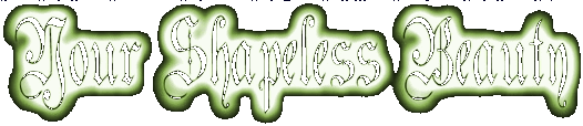 Your Shapeless Beauty