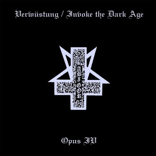 Verw�stung / Invoke The Dark Age + Opus IV